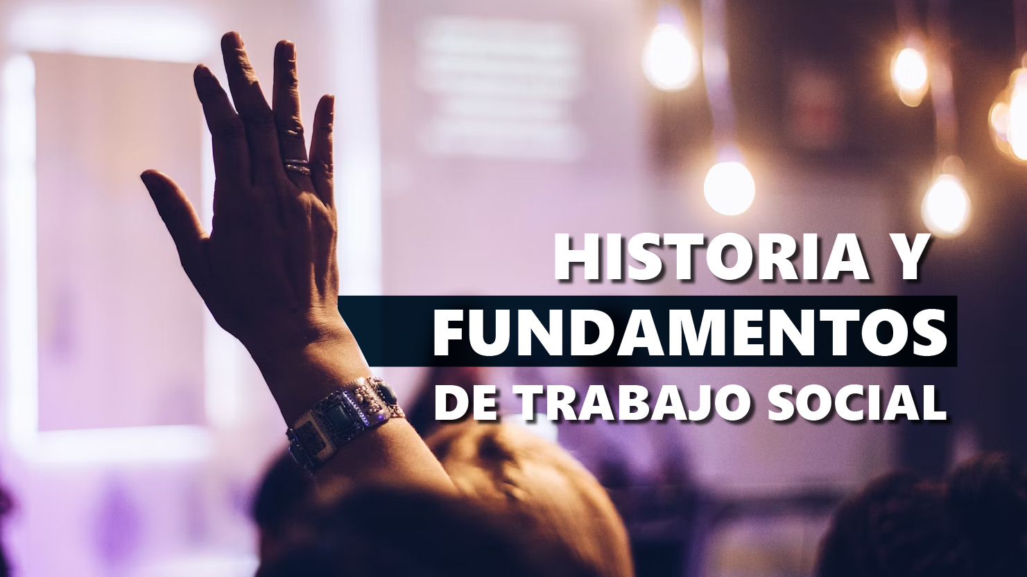 Historia y Fundamentos de Trabajo Social