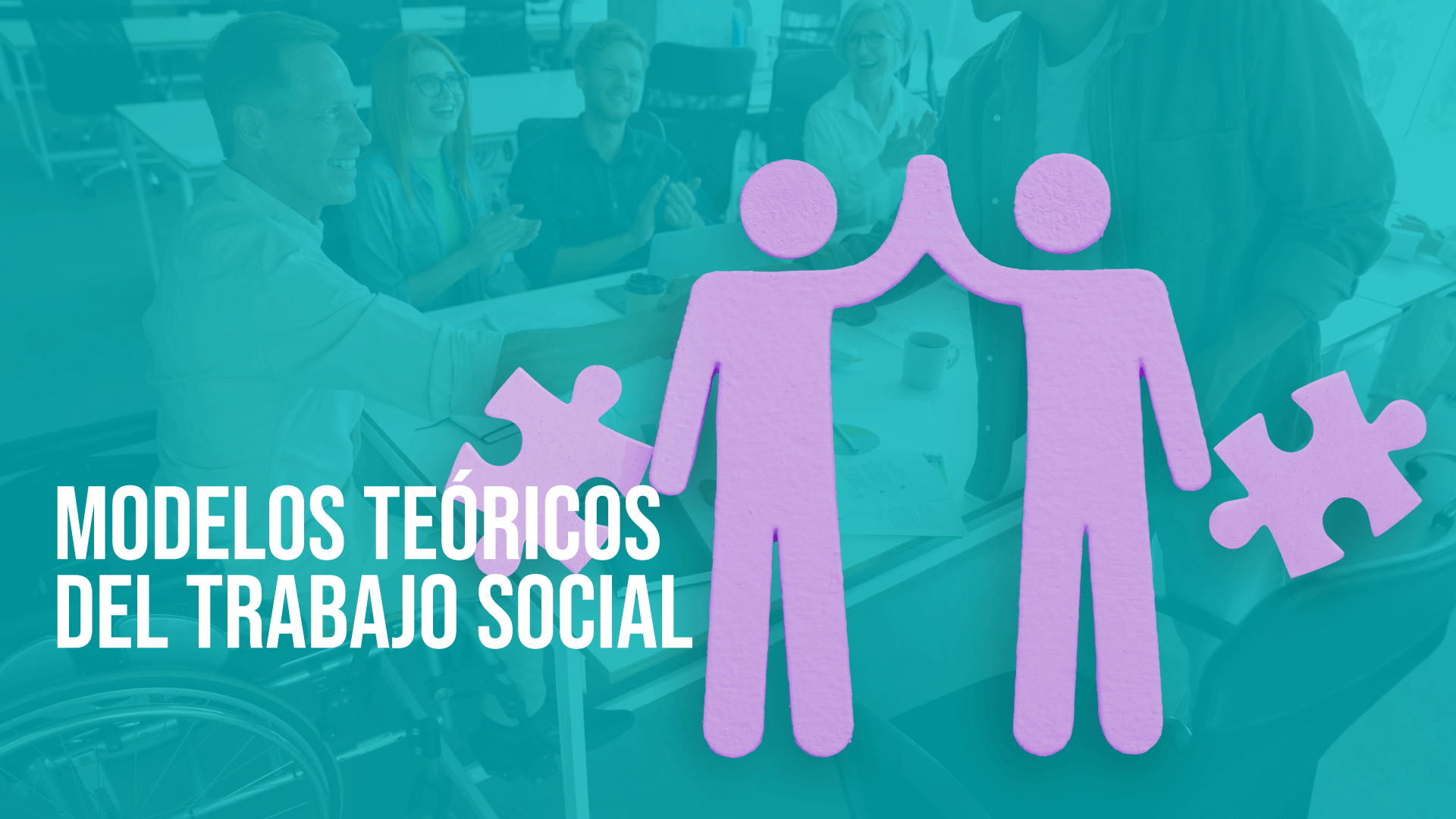 Modelos Teóricos del Trabajo Social