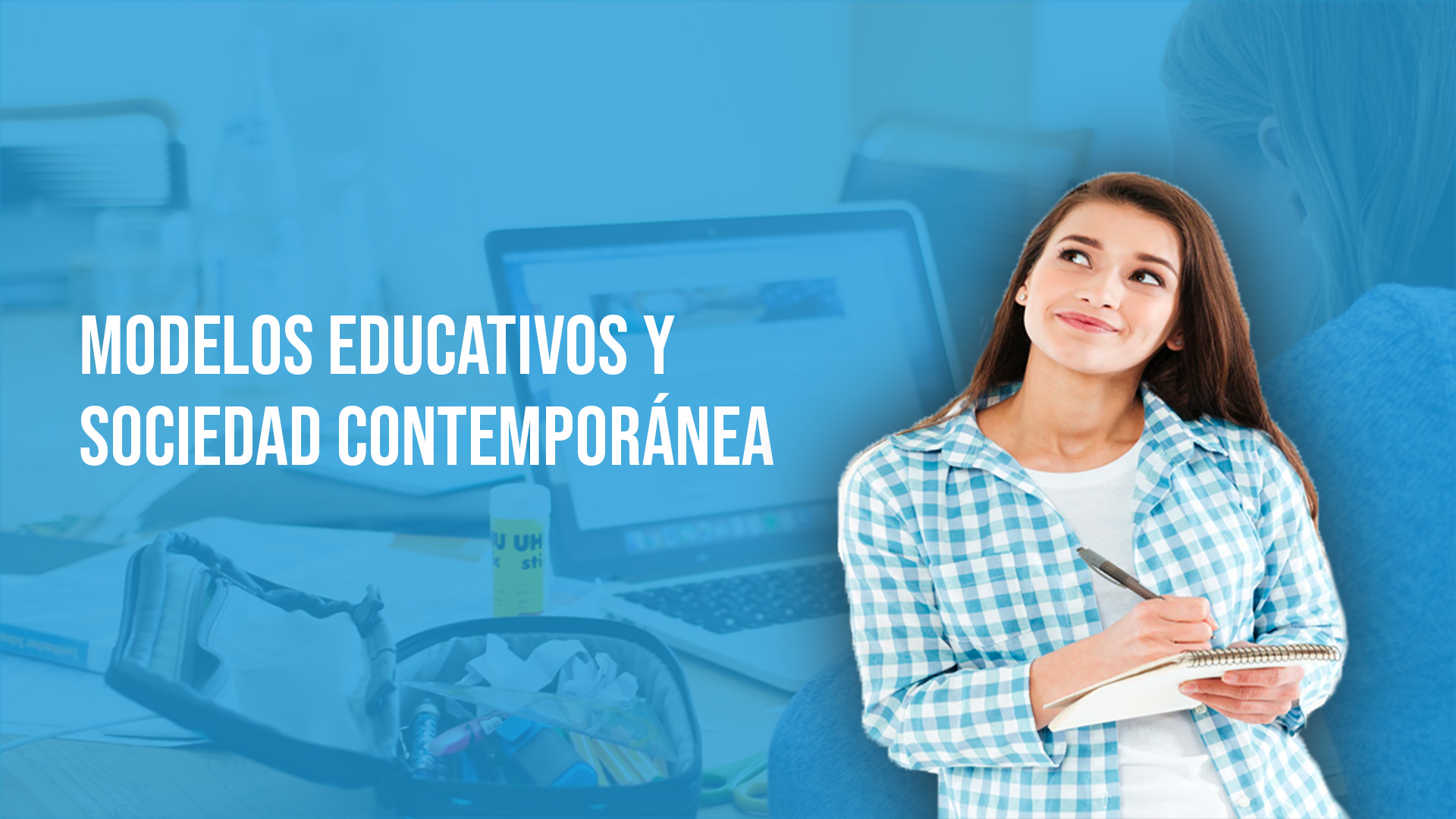 Modelos Educativos y Sociedad Contemporánea