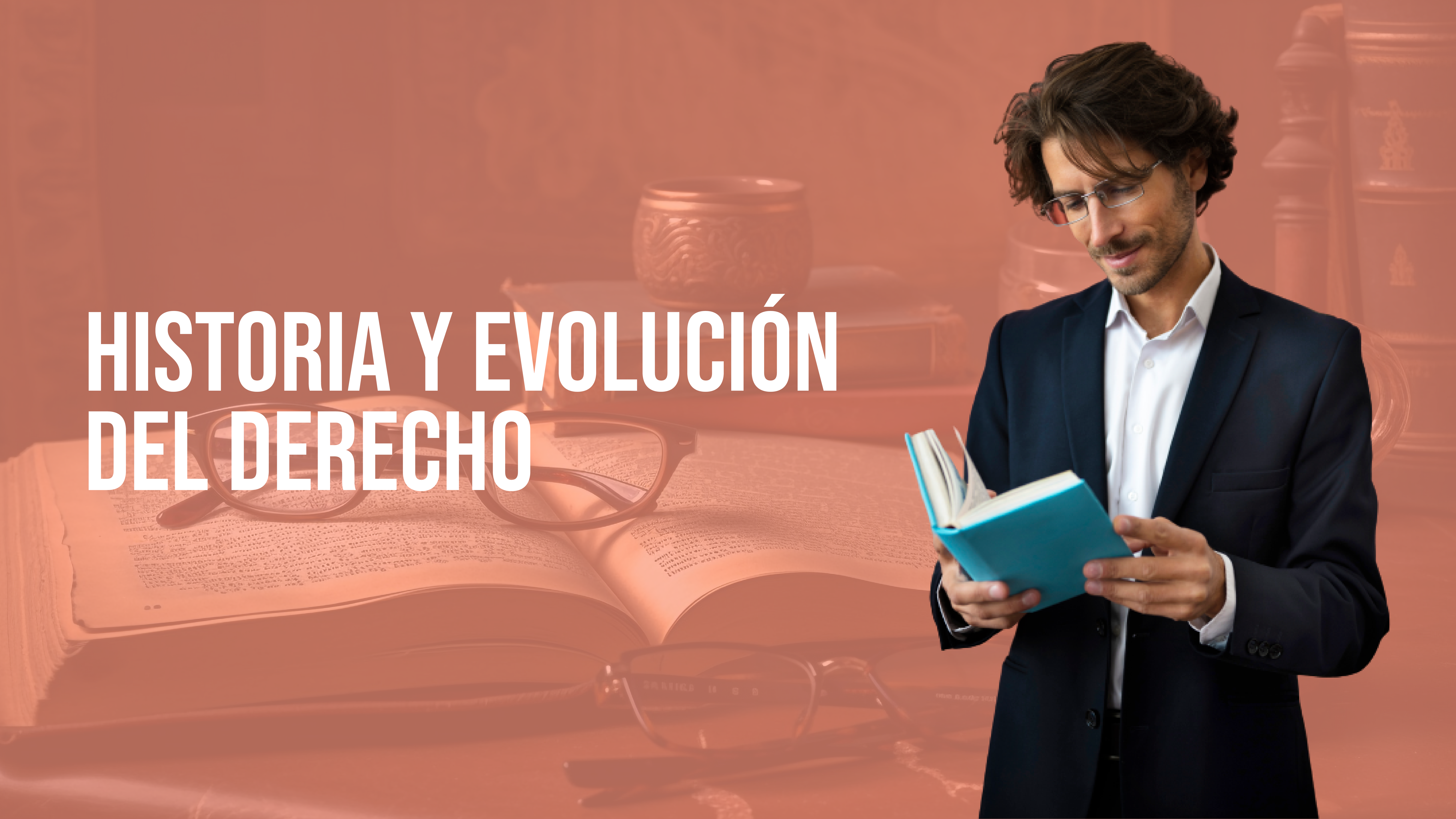 Historia y Evolución del Derecho