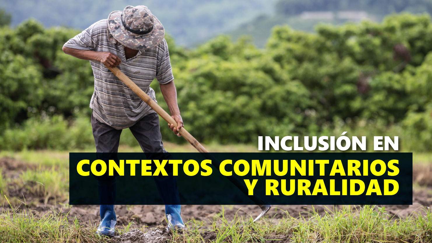 Inclusión en contextos comunitarios y ruralidad