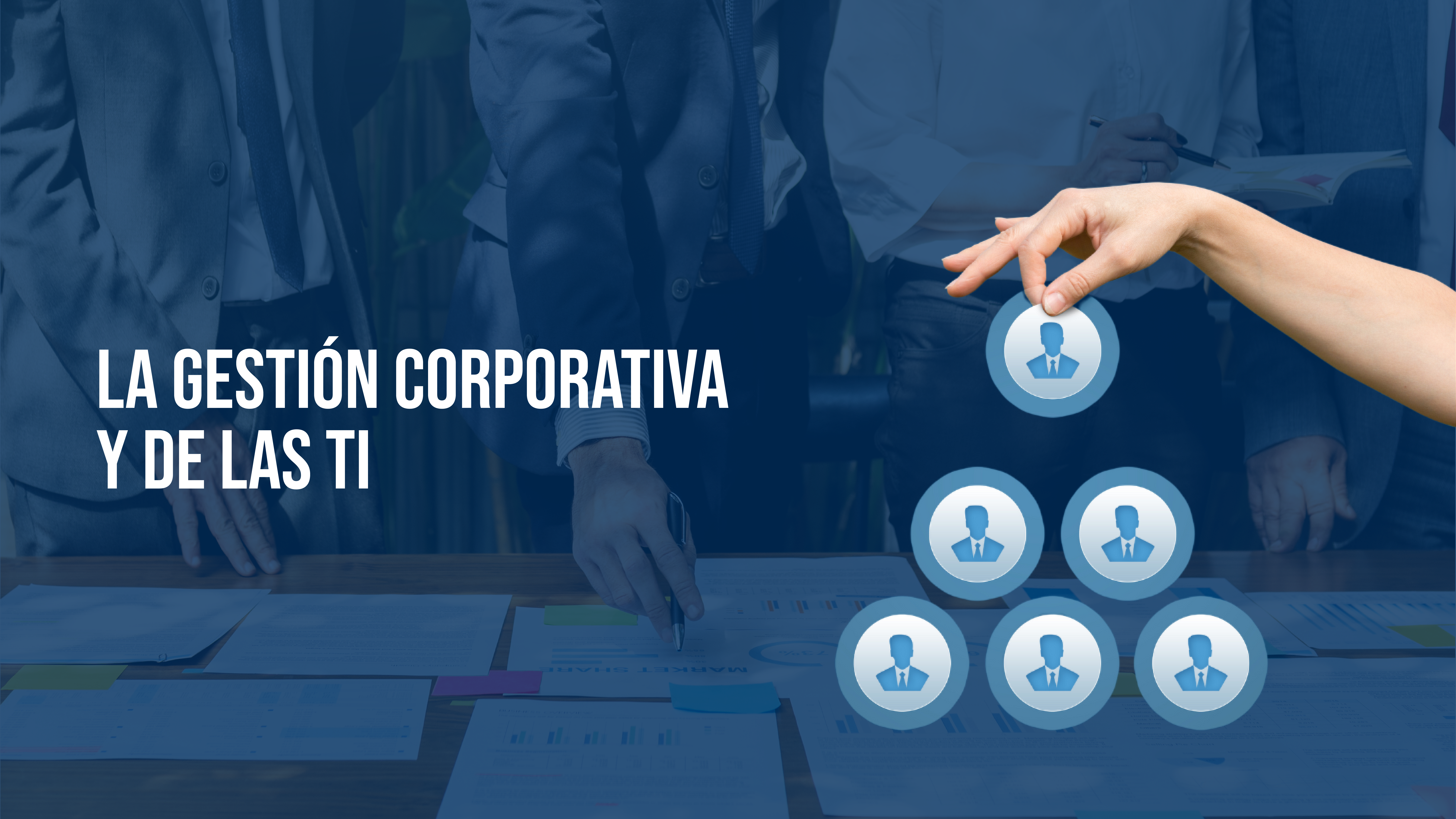 La Gestión Corporativa y de las TI