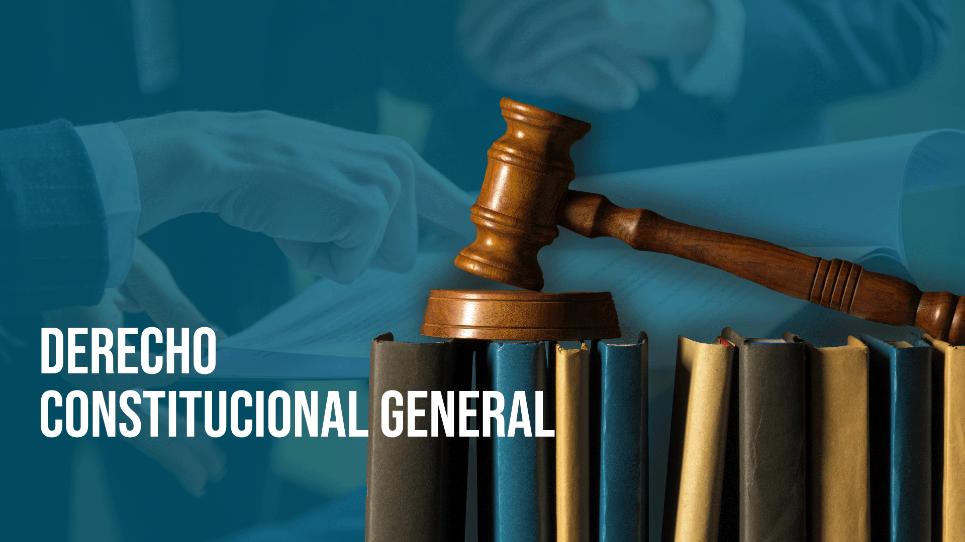 Derecho Constitucional General