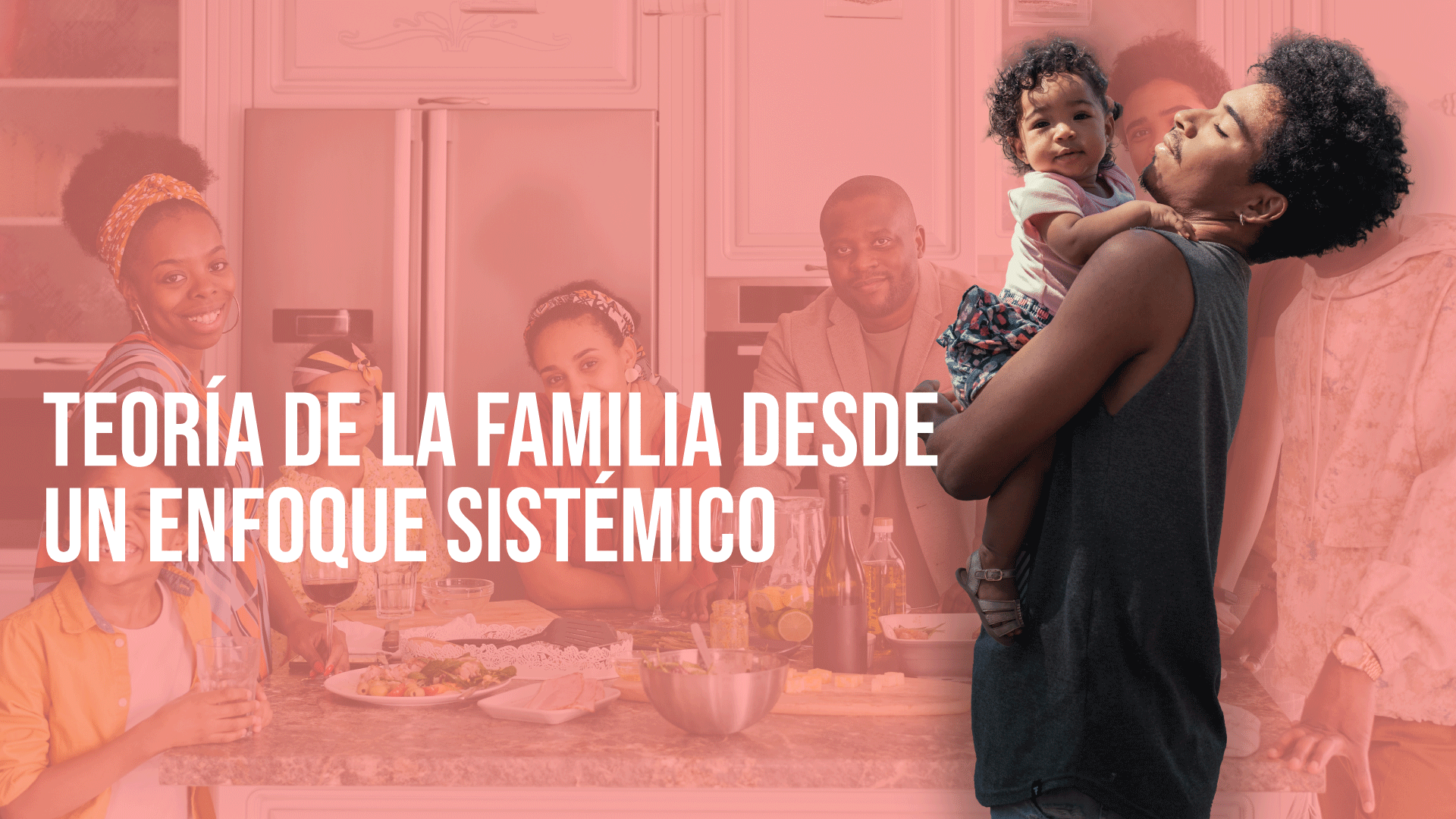 Teoría de la Familia desde un Enfoque Sistémico