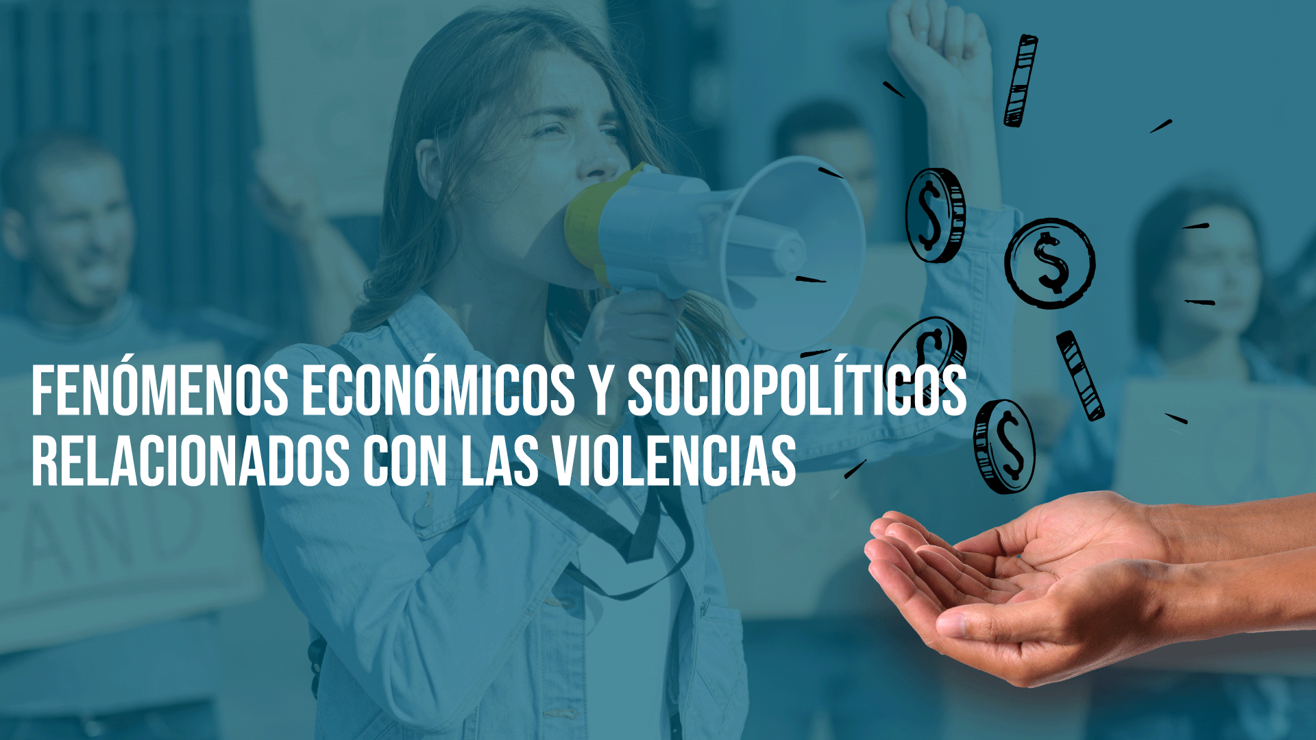 Fenómenos Económicos y Sociopolíticos Relacionados con las Violencias
