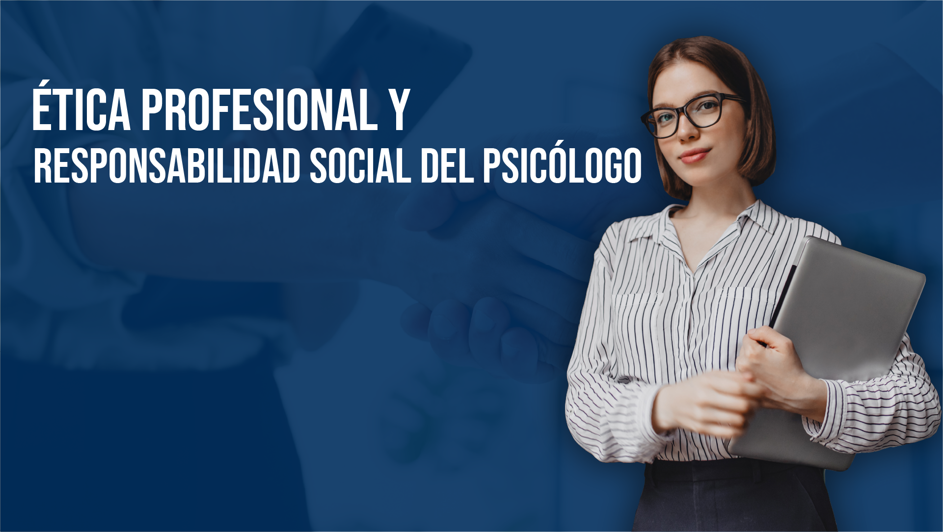 Ética Profesional y Responsabilidad Social del Psicólogo