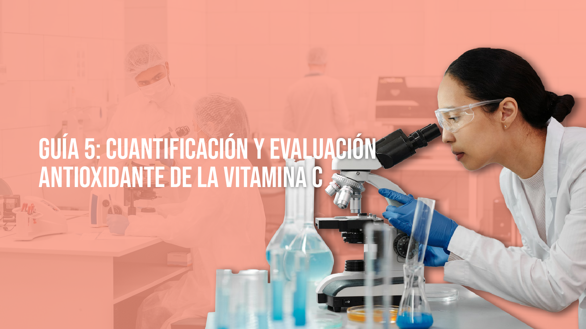 Guía 5: Cuantificación y evaluación antioxidante de la vitamina C
