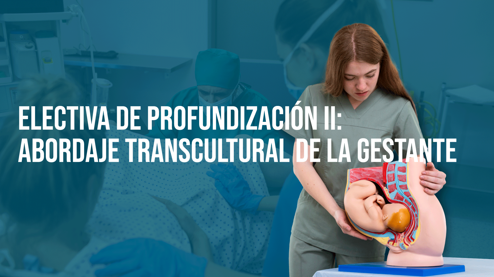 Electiva de profundización II: Abordaje transcultural de la gestante