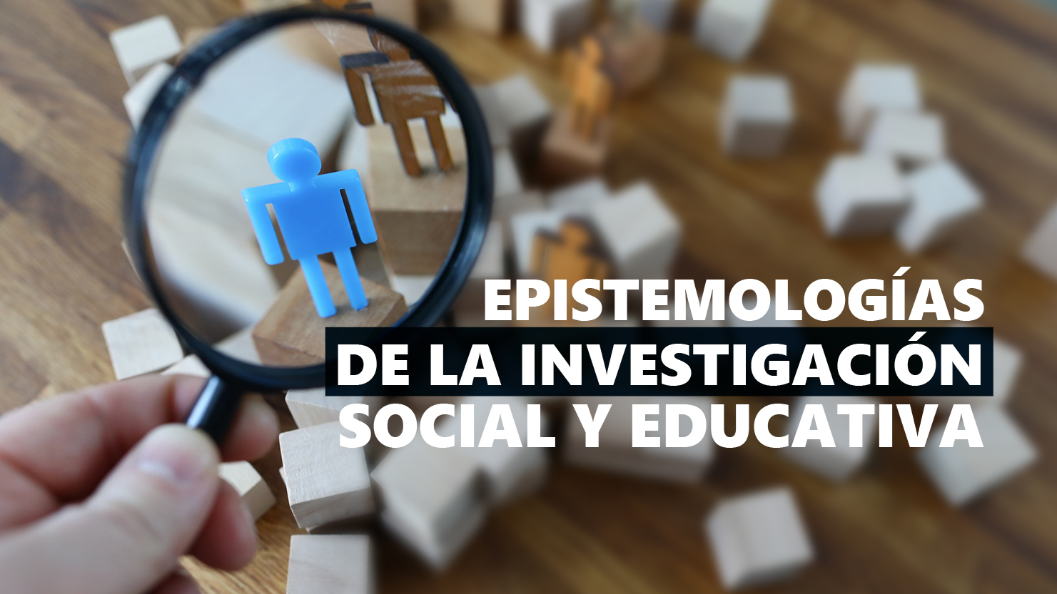 Epistemologías de la investigación social y Educativa