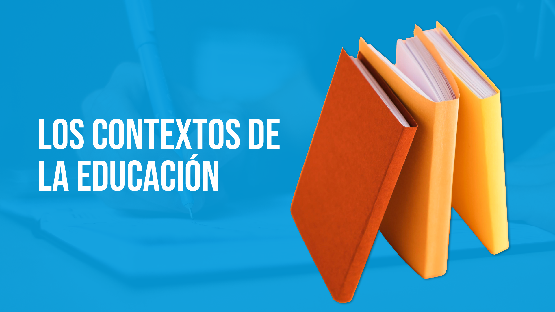 Los contextos de la Educación