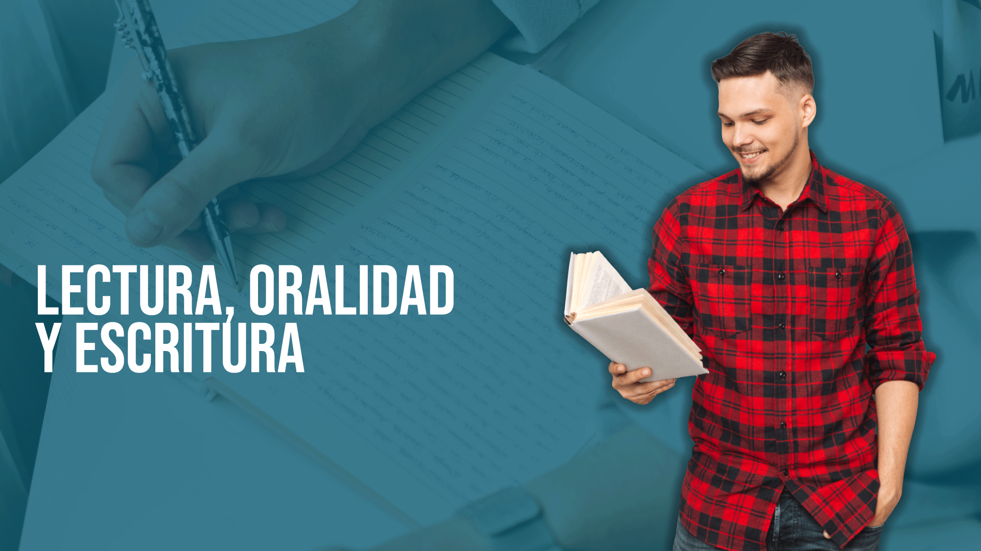 Lectura, Oralidad y Escritura