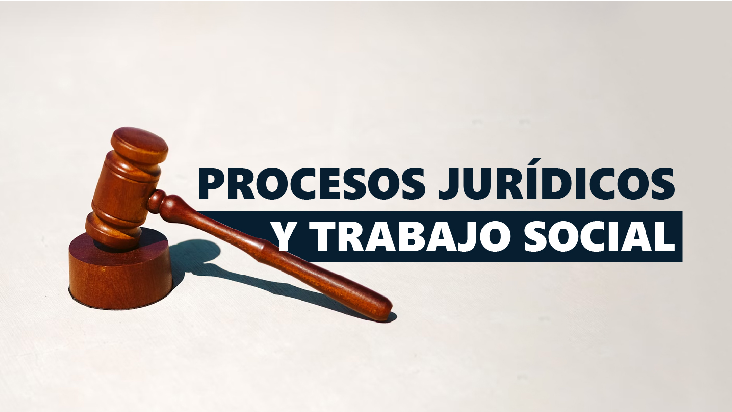 Procesos Jurídicos y Trabajo Social