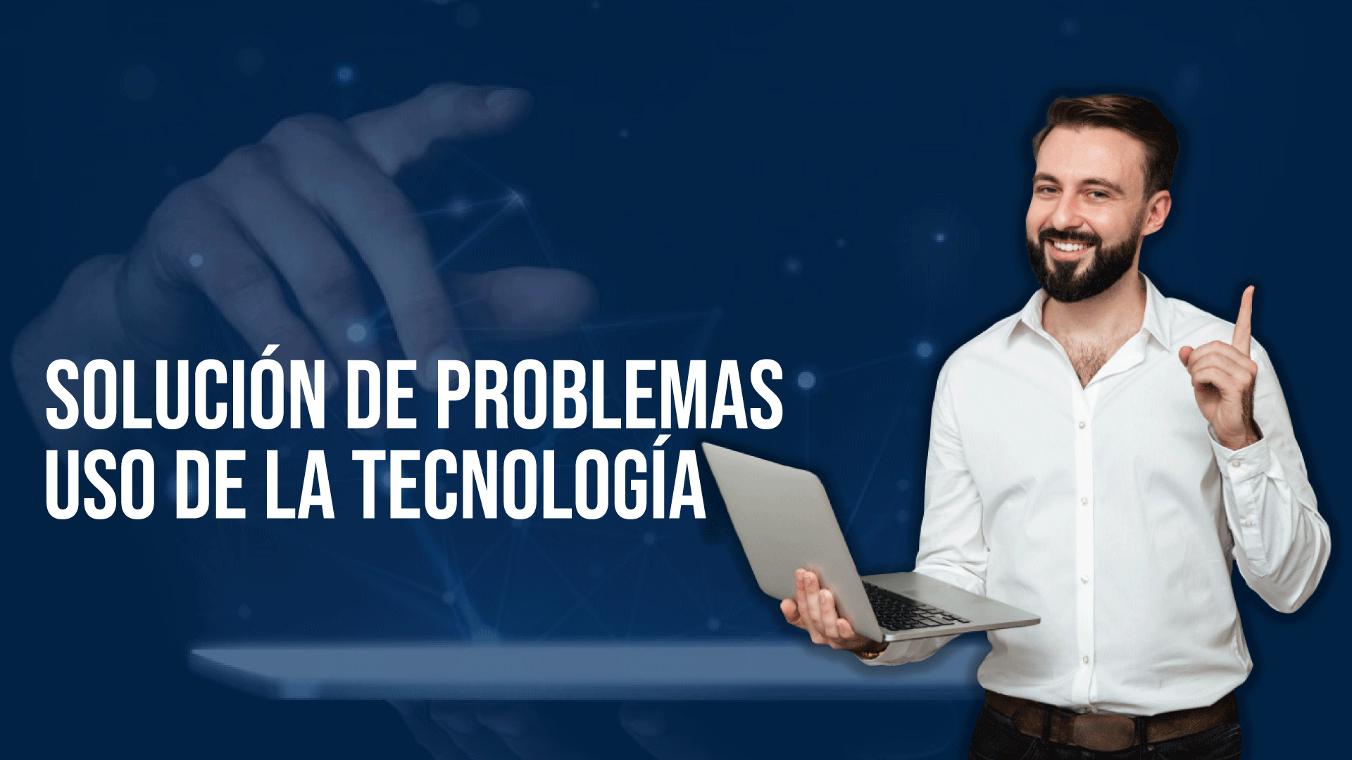 Solución de Problemas con Uso de la Tecnología 