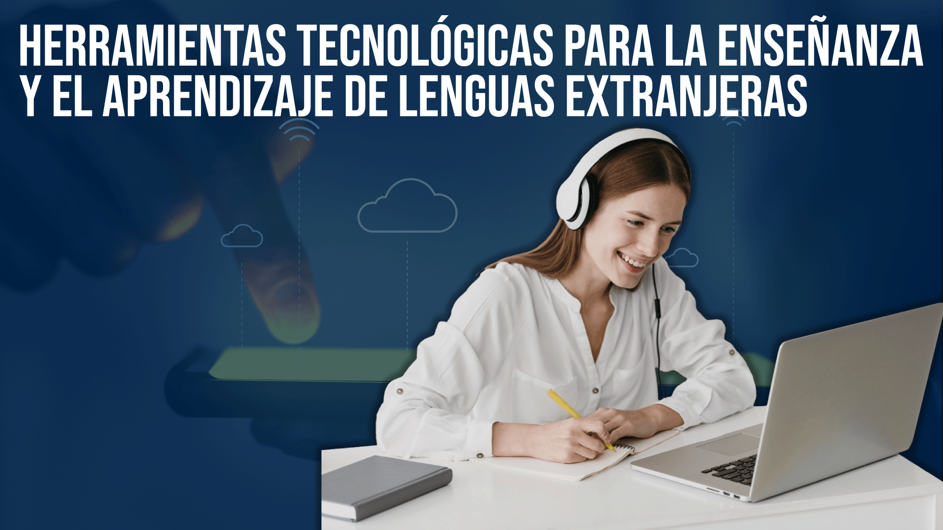 Herramientas Tecnológicas Para la Enseñanza y el Aprendizaje de Lenguas Extranjeras 